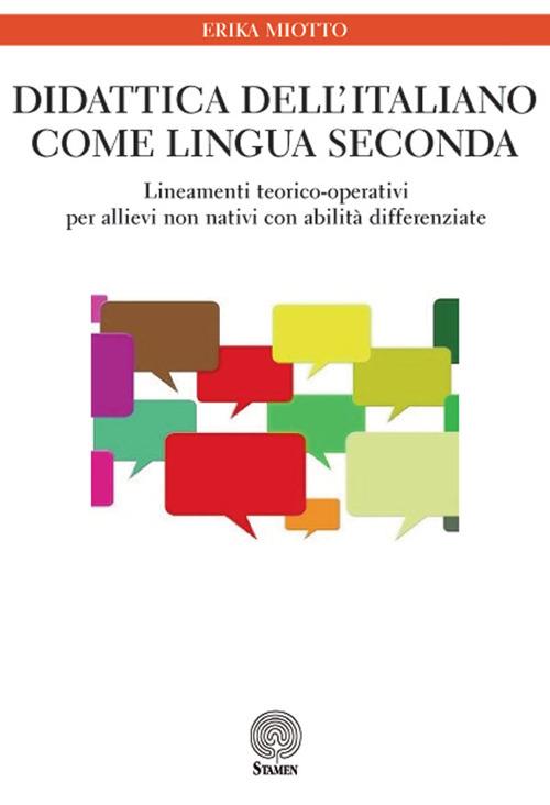 LaFeltrinelli Didattica dell'italiano come lingua seconda. Lineamenti teorico-operativi per allievi non nativi con abilità differenziate