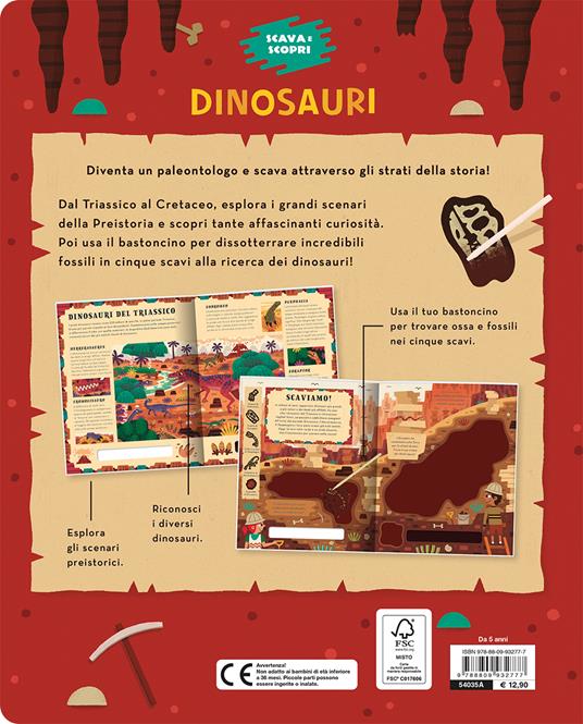 LaFeltrinelli Dinosauri. Scava E Scopri. Ediz. A Colori. Con Bastoncino Per Scavare