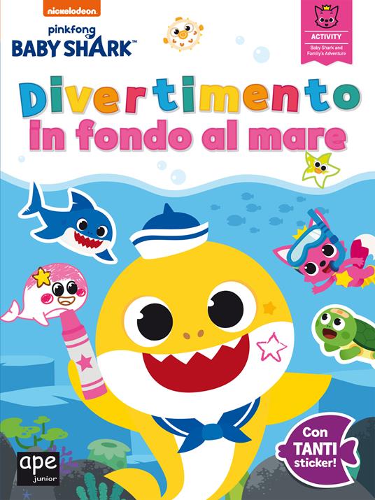 LaFeltrinelli Divertimento in fondo al mare. Baby Shark. Con adesivi. Ediz. a colori