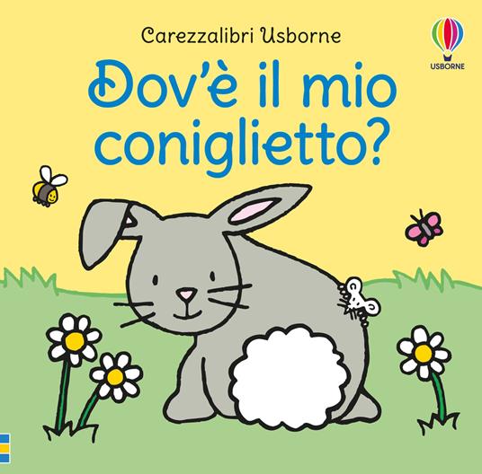 LaFeltrinelli Dov'è il mio coniglietto? Ediz. a colori