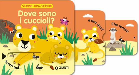 LaFeltrinelli Dove Sono I Cuccioli? Scorri Tira E Scopri. Ediz. A Colori