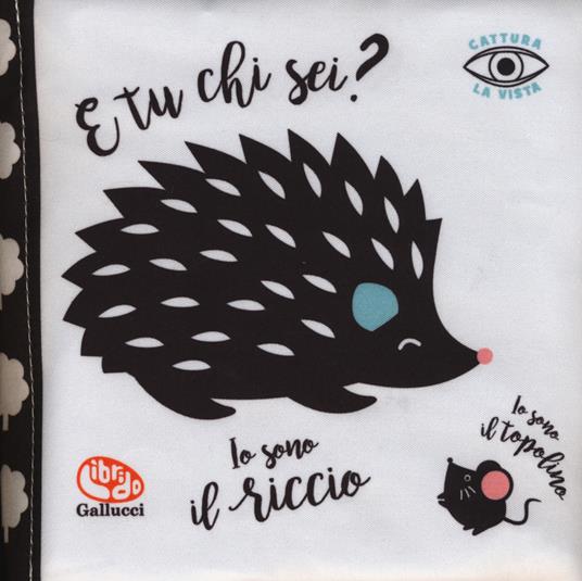 LaFeltrinelli E tu chi sei? Cattura la vista. I batuffolibri. Ediz. a colori