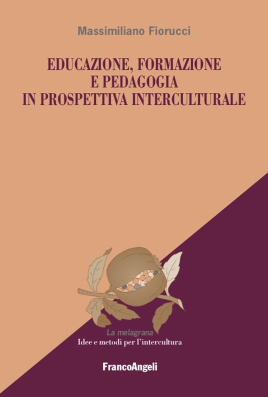 LaFeltrinelli Educazione formazione e pedagogia in prospettiva interculturale