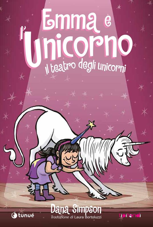 LaFeltrinelli Emma e l'unicorno. Il teatro degli unicorni