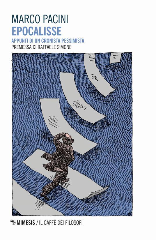 LaFeltrinelli Epocalisse. Appunti di un cronista pessimista