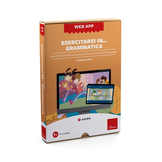 LaFeltrinelli Esercitarsi in… grammatica. Percorsi facilitati per la scuola primaria e secondaria di primo grado. Web app. Con software