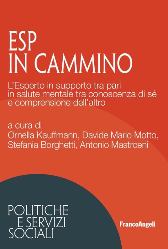 LaFeltrinelli ESP in cammino. L'Esperto in supporto tra pari in salute mentale tra conoscenza di sé e comprensione dell'altro