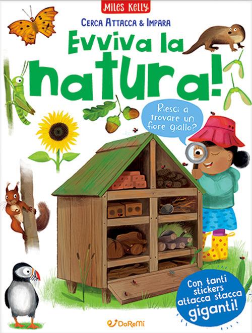 LaFeltrinelli Evviva la natura Cerca attacca e impara. Ediz. a colori