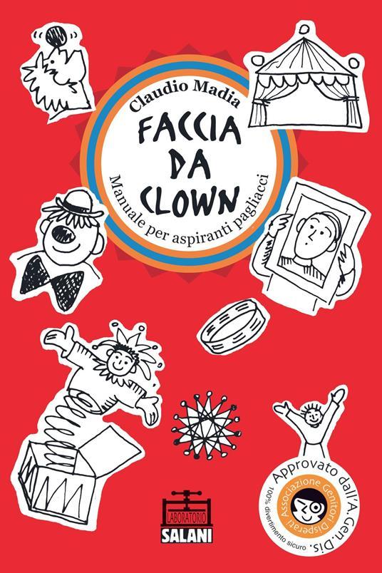 LaFeltrinelli Faccia da clown. Manuale per aspiranti pagliacci