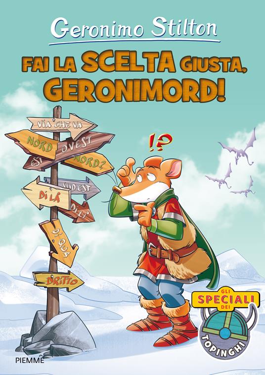LaFeltrinelli Fai la scelta giusta Geronimord Ediz. a colori