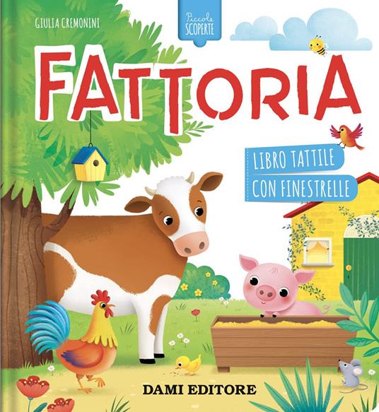LaFeltrinelli Fattoria. Piccole scoperte. Ediz. a colori