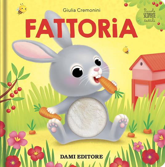 LaFeltrinelli Fattoria. Piccole Scoperte Tattili. Ediz. A Colori