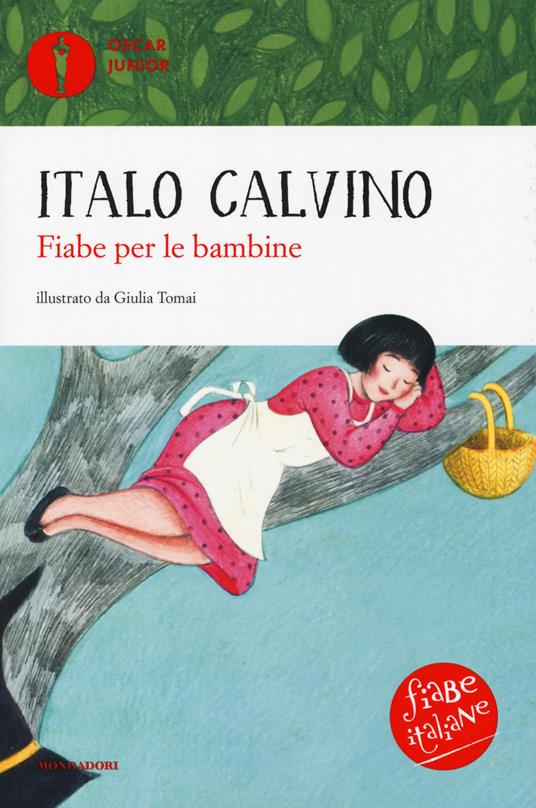 LaFeltrinelli Fiabe per le bambine. Fiabe italiane. Ediz. a colori