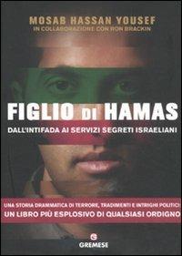 LaFeltrinelli Figlio di Hamas. Dall'intifada ai servizi segreti israeliani