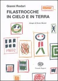 LaFeltrinelli Filastrocche in cielo e in terra. Ediz. illustrata