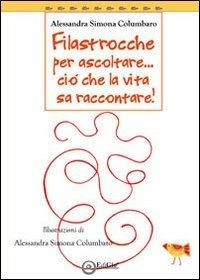 LaFeltrinelli Filastrocche per ascoltare Ciò che la vita sa raccontare