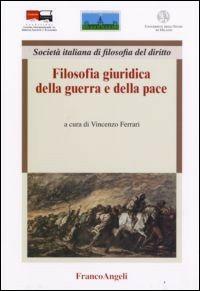 LaFeltrinelli Filosofia giuridica della guerra e della pace