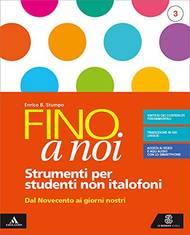 LaFeltrinelli Fino a noi. Non italofoni. Per la Scuola media. Con e-book. Con espansione online. Vol. 3