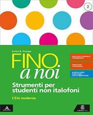 LaFeltrinelli Fino a noi. Non italofoni. Per la Scuola media. Con e-book. Con espansione online. Vol. 2