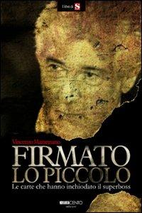 LaFeltrinelli Firmato Lo Piccolo. Le carte che hanno inchiodato il superboss