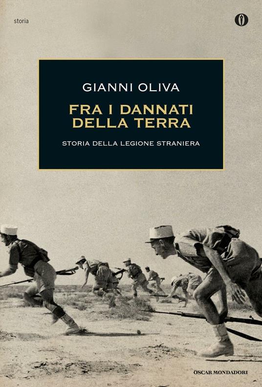 LaFeltrinelli Fra i dannati della terra. Storia della Legione straniera