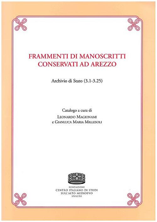LaFeltrinelli Frammenti di manoscritti conservati ad Arezzo. Archivio di Stato (3.1-3.25)