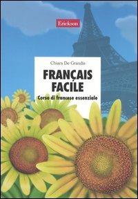 LaFeltrinelli Français facile. Corso di francese essenziale. Con CD Audio