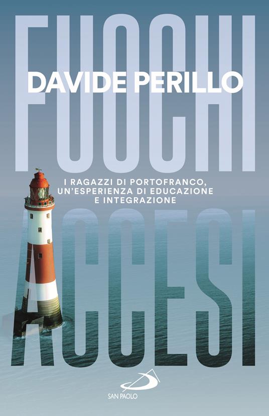 LaFeltrinelli Fuochi accesi. I ragazzi di Portofranco un'esperienza di educazione e integrazione