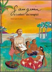 LaFeltrinelli Gauguin e i colori dei tropici. Ediz. illustrata