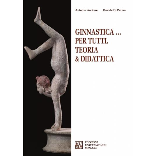 LaFeltrinelli Ginnastica per tutti. Teoria & didattica