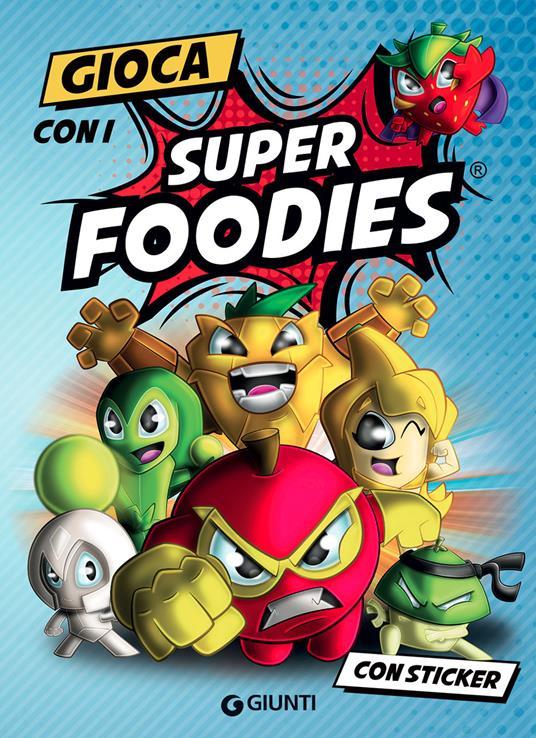 LaFeltrinelli Gioca con i Super Foodies. Con adesivi. Ediz. a colori
