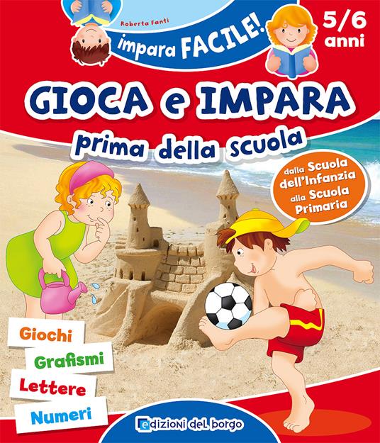 LaFeltrinelli Gioca e impara prima della scuola. Giochi grafismi lettere numeri. Ediz. a colori