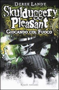 LaFeltrinelli Giocando col fuoco. Skulduggery Pleasant