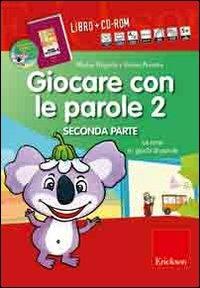 LaFeltrinelli Giocare con le parole. Con CD-ROM. Vol. 2/2: Le rime e i giochi di parole