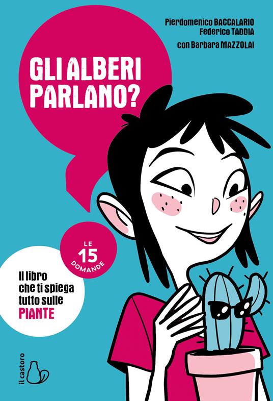 LaFeltrinelli Gli alberi parlano? Il libro che ti spiega tutto sulle piante. Le 15 domande
