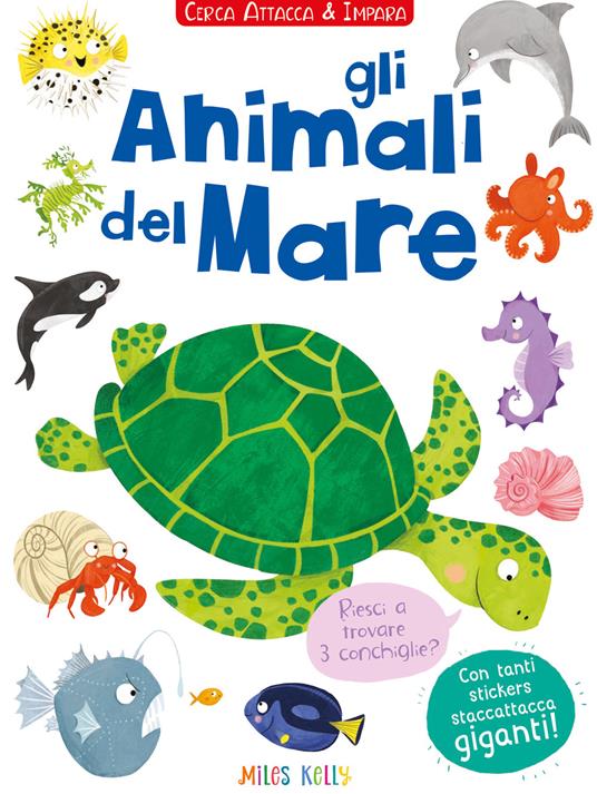 LaFeltrinelli Gli animali del mare. Cerca attacca e impara. Con adesivi. Ediz. illustrata