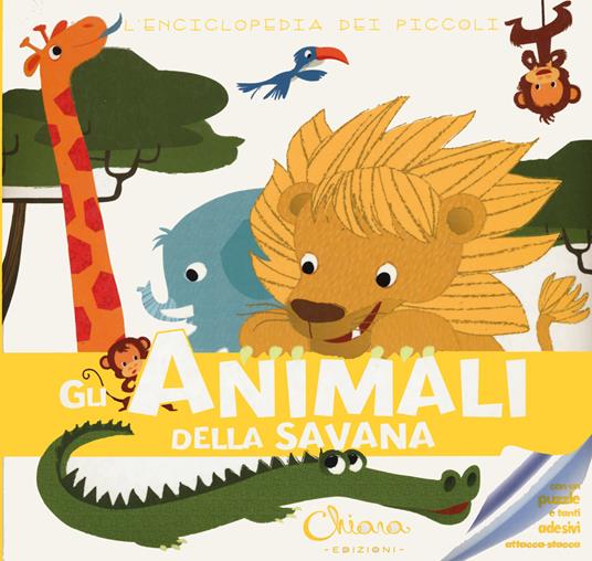 LaFeltrinelli Gli animali della savana. L'enciclopedia dei piccoli. Con adesivi. Ediz. a colori. Con Gioco