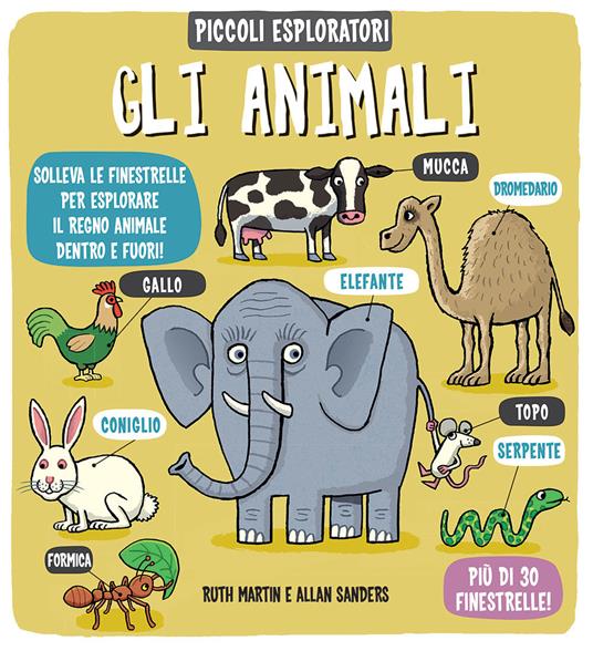 LaFeltrinelli Gli animali. Piccoli esploratori. Ediz. a colori