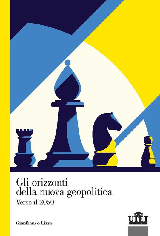 LaFeltrinelli Gli orizzonti della nuova geopolitica. Verso il 2050