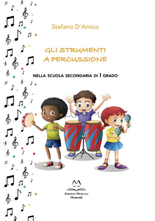 LaFeltrinelli Gli strumenti a percussione. Nella scuola secondaria di I grado