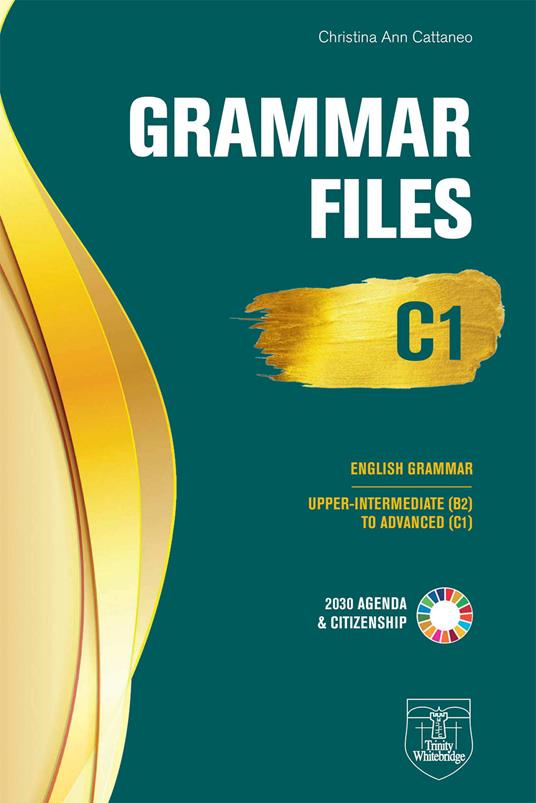 LaFeltrinelli Grammar Files C1. Upper Intermediate (B2) to Advanced (C1)