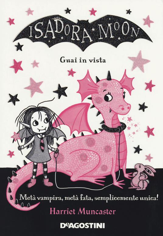 LaFeltrinelli Guai In Vista. Isadora Moon. Ediz. A Colori