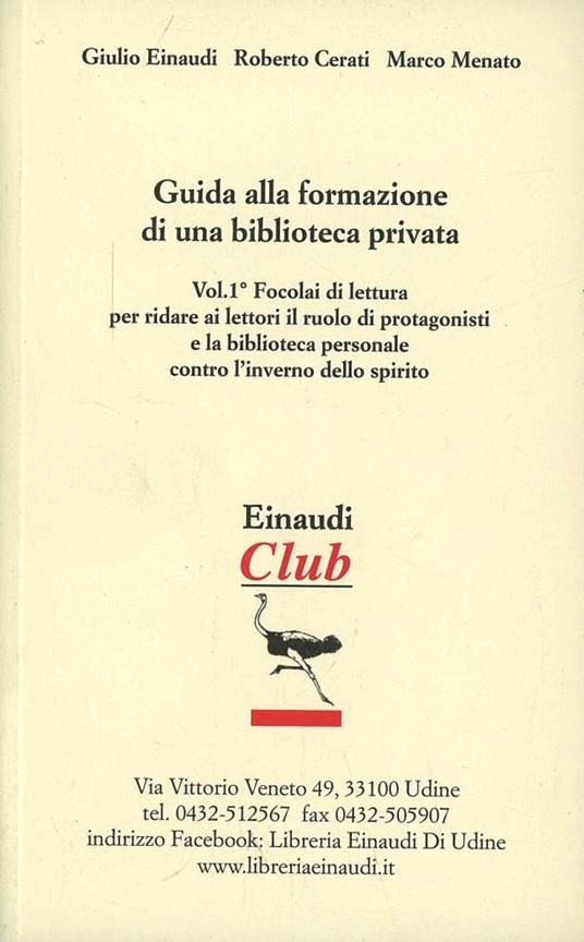LaFeltrinelli Guida alla formazione di una biblioteca privata. Vol. 1: Focolai di lettura per ridare ai lettori il ruolo di protagonisti