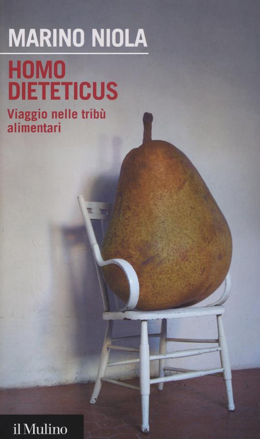 LaFeltrinelli Homo dieteticus. Viaggio nelle tribù alimentari