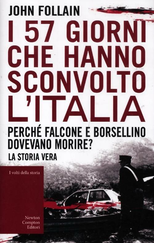 LaFeltrinelli I 57 giorni che hanno sconvolto l'Italia. Perché Falcone e Borsellino dovevano morire?