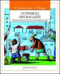 LaFeltrinelli I consigli dei ragazzi. Esperienze e metodi di educazione alla cittadinanza attiva