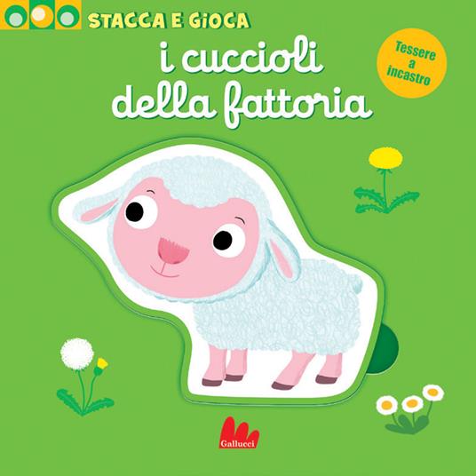 LaFeltrinelli I cuccioli della fattoria. Stacca e gioca. Ediz. a colori
