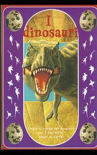 LaFeltrinelli I Dinosauri. Ediz. Illustrata. Con Gadget
