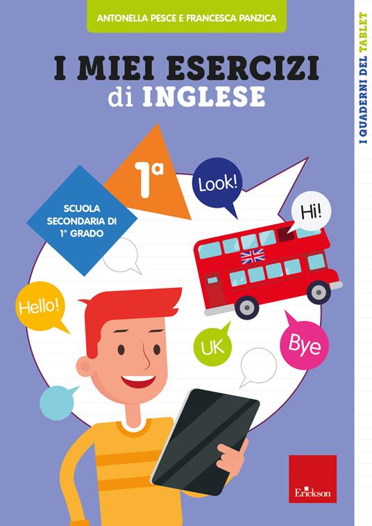 LaFeltrinelli I miei esercizi di inglese. Scuola secondaria di 1° grado. Classe prima