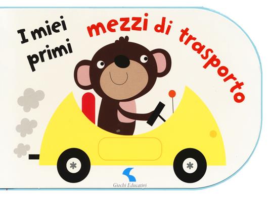 LaFeltrinelli I miei primi mezzi di trasporto. Ediz. a colori